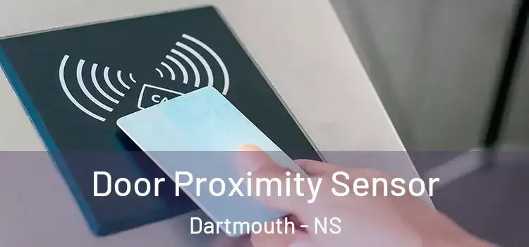  Door Proximity Sensor Dartmouth - NS
