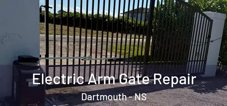  Electric Arm Gate Repair Dartmouth - NS