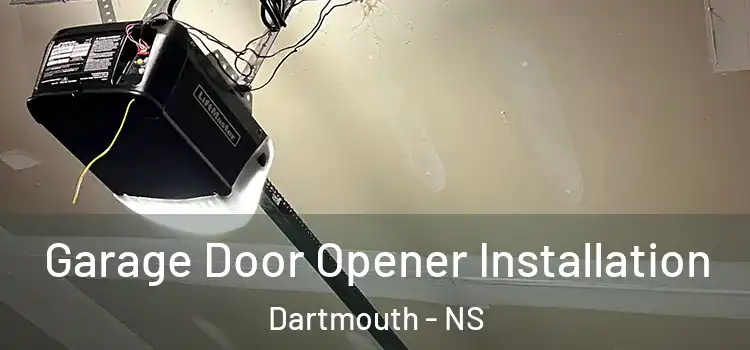  Garage Door Opener Installation Dartmouth - NS