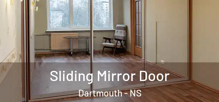  Sliding Mirror Door Dartmouth - NS
